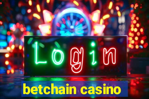 betchain casino