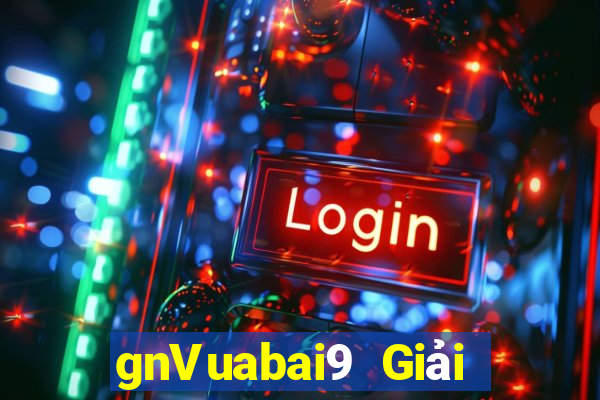 gnVuabai9 Giải trí Uy tín