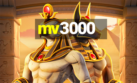 mv3000