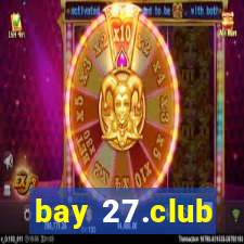 bay 27.club