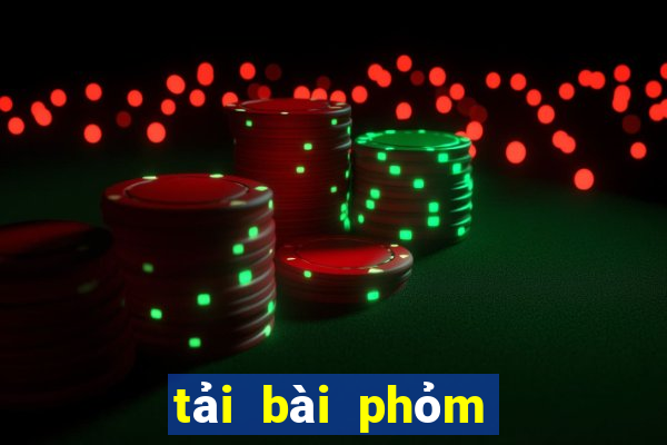 tải bài phỏm về máy