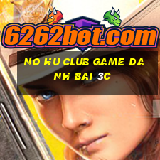 No Hu Club Game Danh Bai 3C