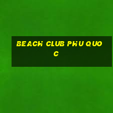 beach club phu quoc