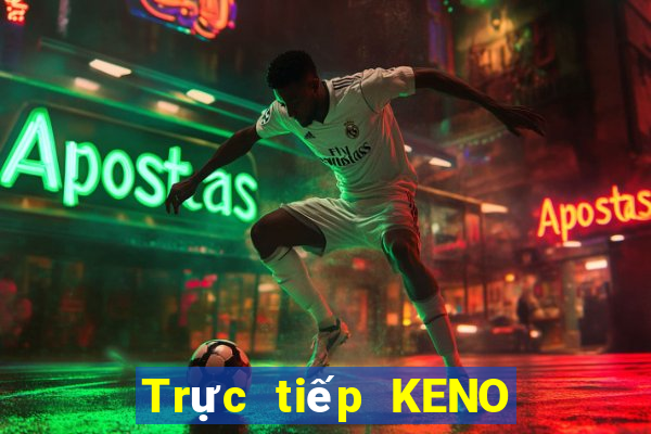 Trực tiếp KENO thứ tư