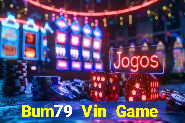 Bum79 Vin Game Bài Zic