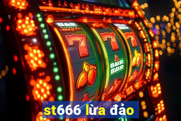 st666 lừa đảo