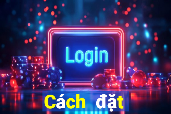 Cách đặt cược XSBD ngày 7