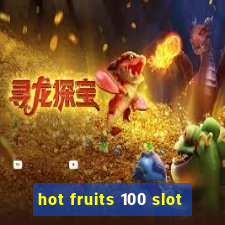 hot fruits 100 slot