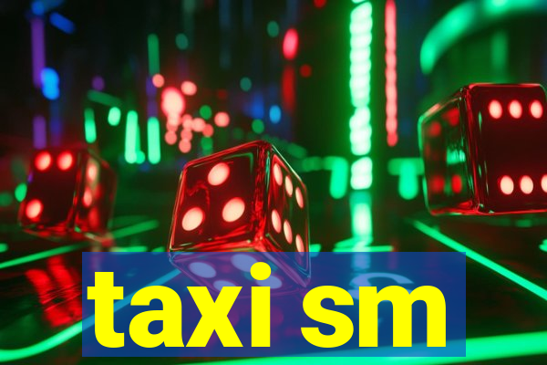 taxi sm