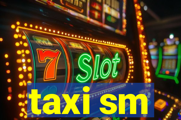 taxi sm