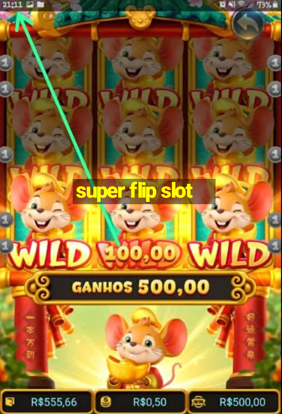 super flip slot