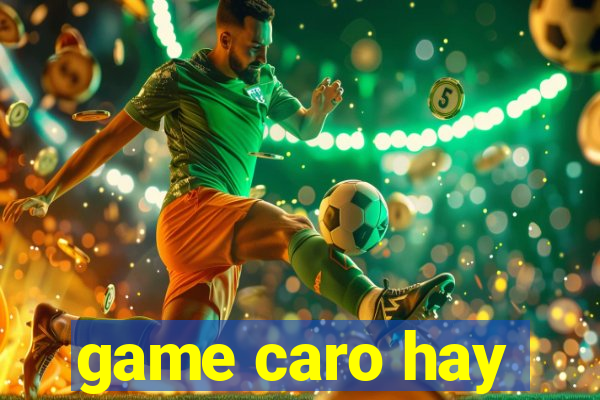 game caro hay