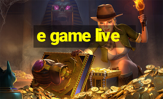 e game live