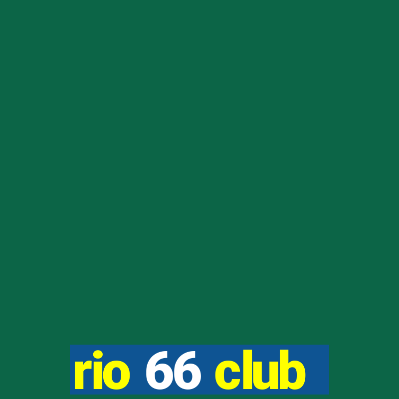 rio 66 club