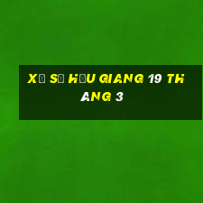 xổ số hậu giang 19 tháng 3