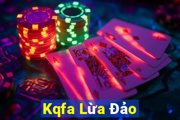 Kqfa Lừa Đảo