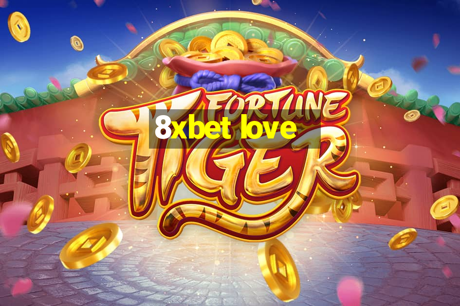 8xbet love