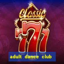 adult dance club in la