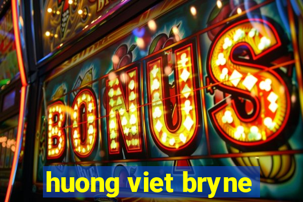 huong viet bryne