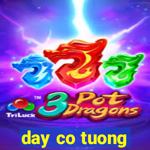 day co tuong