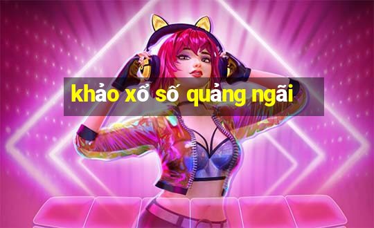 khảo xổ số quảng ngãi