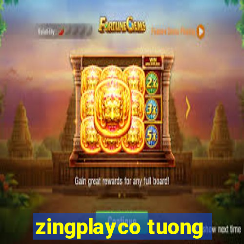 zingplayco tuong