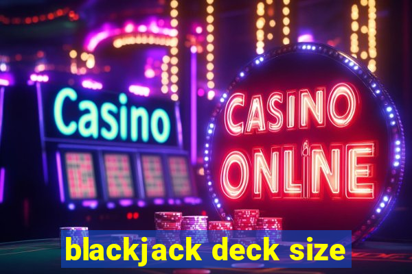 blackjack deck size