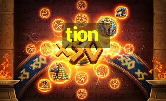 tion