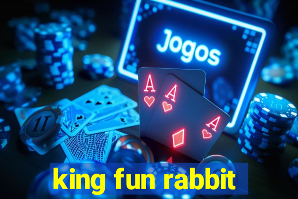 king fun rabbit