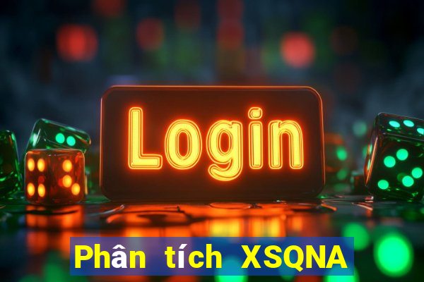 Phân tích XSQNA Thứ 2