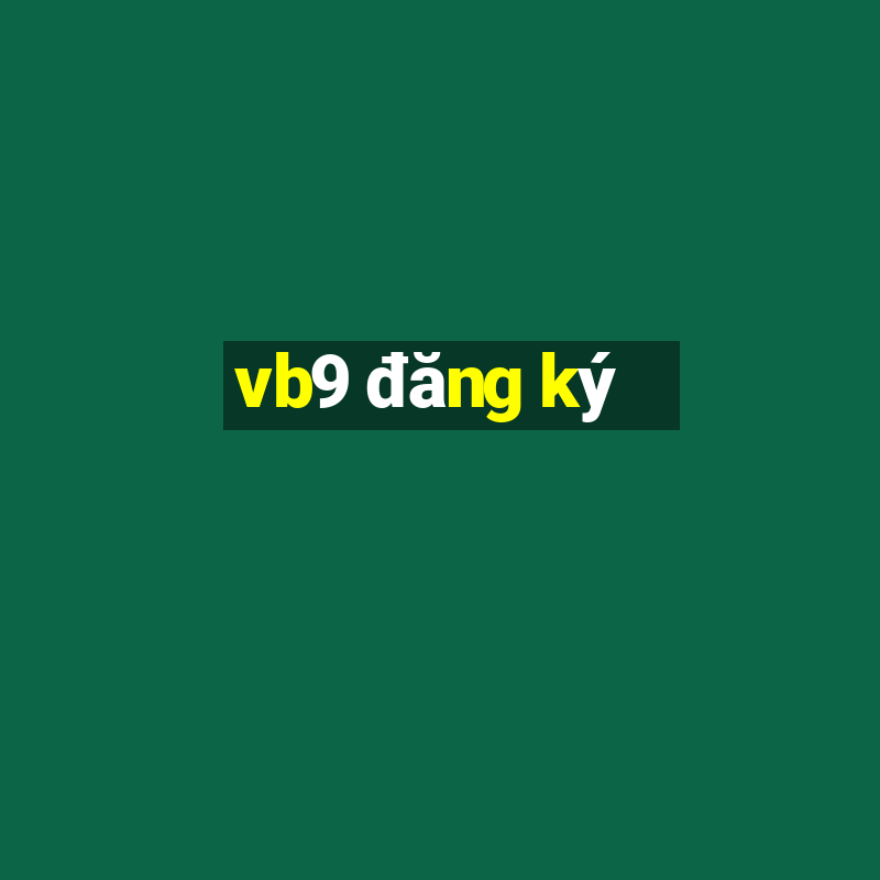 vb9 đăng ký