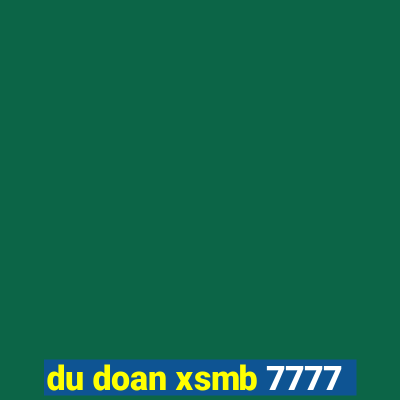 du doan xsmb 7777