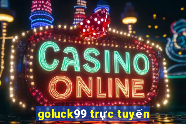 goluck99 trực tuyến