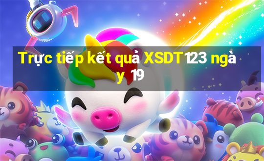 Trực tiếp kết quả XSDT123 ngày 19