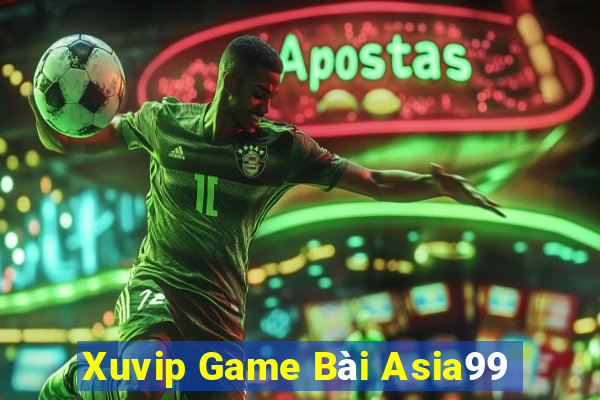 Xuvip Game Bài Asia99