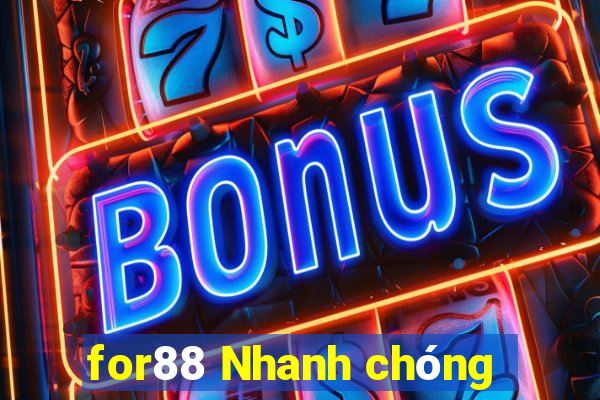 for88 Nhanh chóng