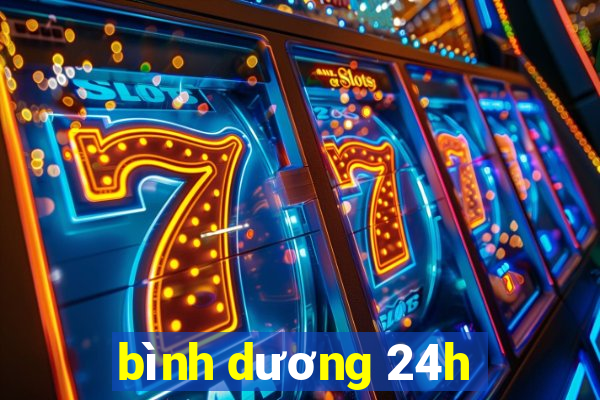 bình dương 24h