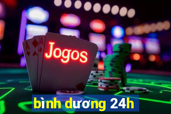 bình dương 24h