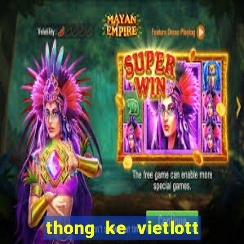 thong ke vietlott 6 55