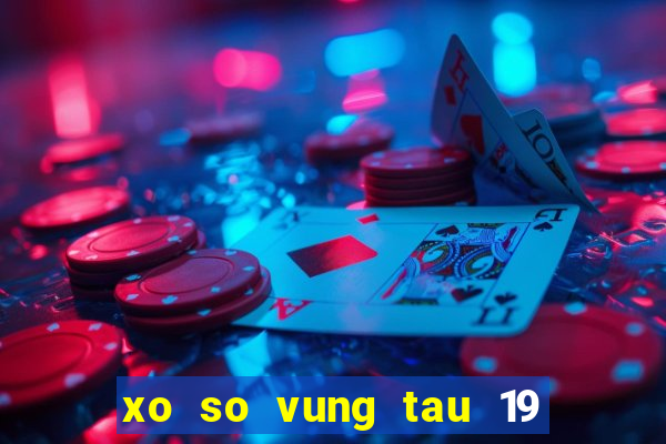 xo so vung tau 19 3 2024