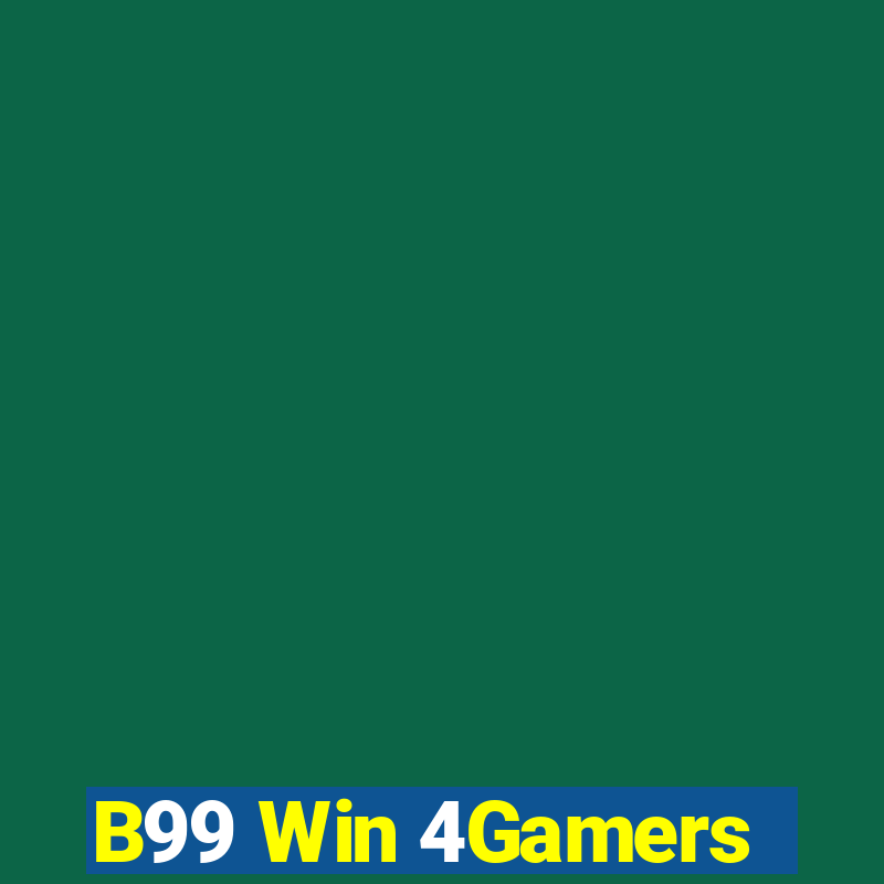 B99 Win 4Gamers