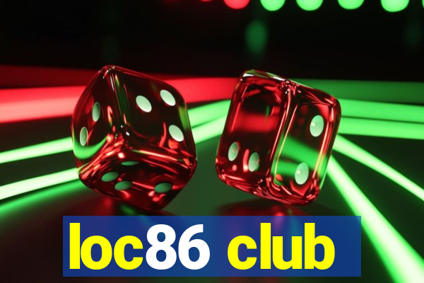 loc86 club