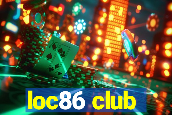 loc86 club