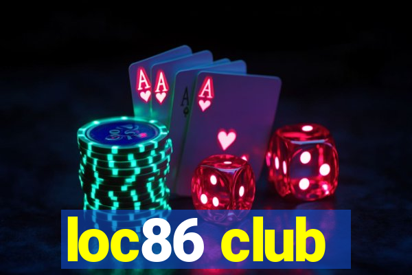 loc86 club