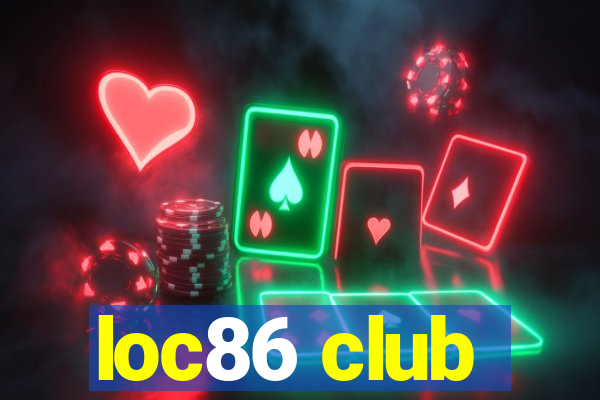 loc86 club