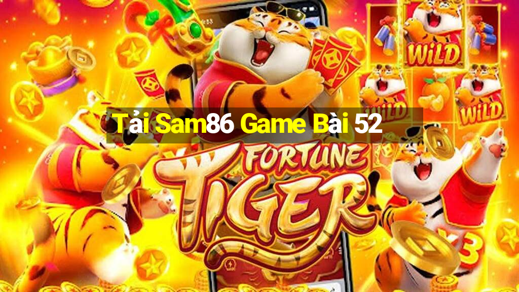 Tải Sam86 Game Bài 52