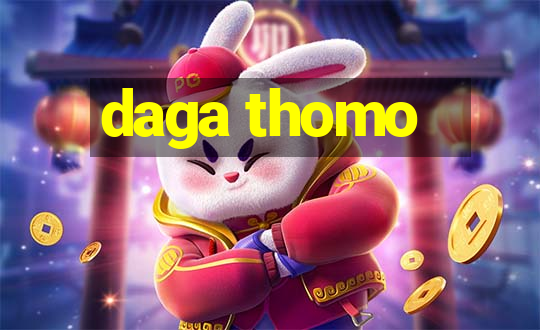 daga thomo