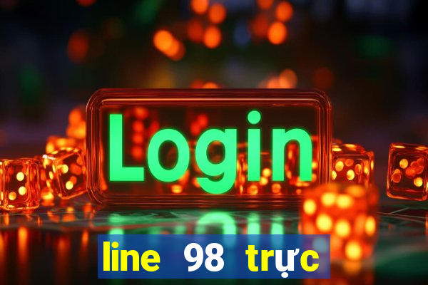 line 98 trực tuyến miễn phí