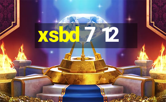 xsbd 7 12