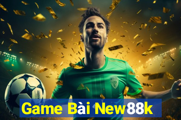 Game Bài New88k